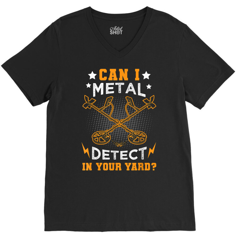 Metal Detector Metal Detecting Treasure Hunting Detectorist T Shirt V-Neck Tee by polioukhi | Artistshot