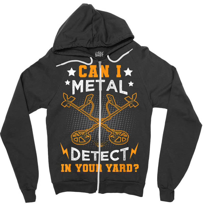 Metal Detector Metal Detecting Treasure Hunting Detectorist T Shirt Zipper Hoodie by polioukhi | Artistshot