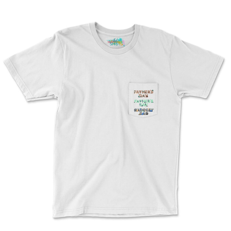 Father's Day T Shirt Pocket T-shirt | Artistshot