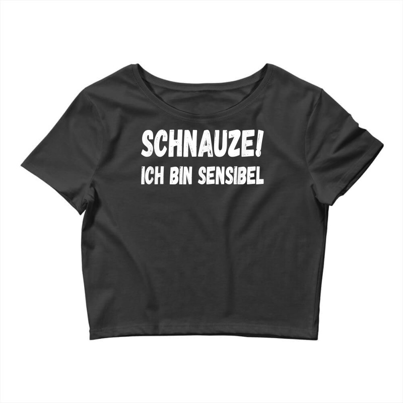 Shut Up I'm Sensitive T Shirt Crop Top by benoirme | Artistshot