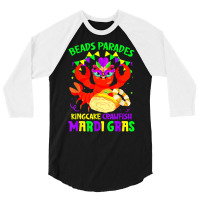 Beads Parades Kingcake Crawfish Mardi Gras Fat Tuesday T Shirt 3/4 Sleeve Shirt | Artistshot