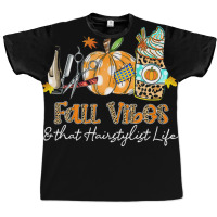 Fall Vibes & That Hairstylist Life Scissors Comb Pumpkin Graphic T-shirt | Artistshot