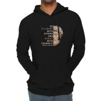 Be Tolerant With Others And Strict With Yourself Lightweight Hoodie | Artistshot