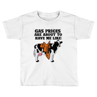 Funny Dairy Cow Gas Prices Toddler T-shirt | Artistshot