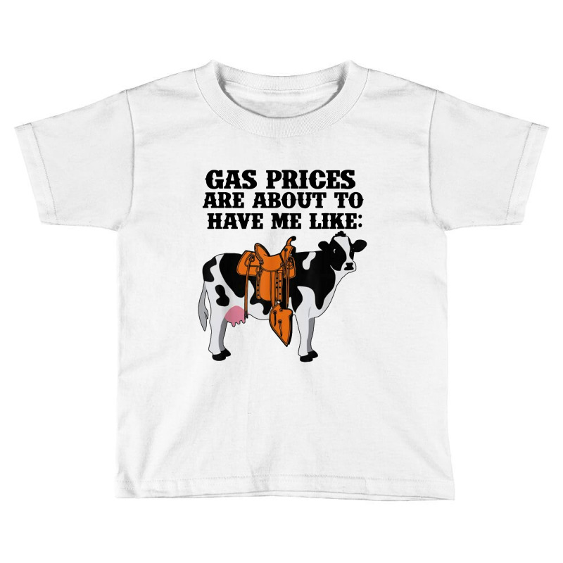 Funny Dairy Cow Gas Prices Toddler T-shirt by paulscott Art | Artistshot