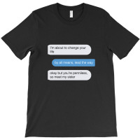 Okay But Youre Penniless T-shirt | Artistshot