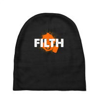 Filth Drip 1 Baby Beanies | Artistshot