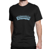 † Life Is Meaningless Nihilist Typography † Classic T-shirt | Artistshot