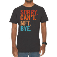 Sorry Can't Nft Bye Funny Vintage Retro T Shirt Vintage T-shirt | Artistshot