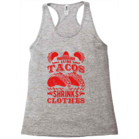 Funny Eating Tacos Shrinks Clothes Taco Racerback Tank | Artistshot