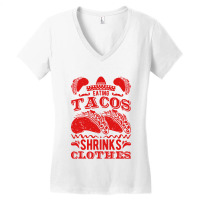 Funny Eating Tacos Shrinks Clothes Taco Women's V-neck T-shirt | Artistshot