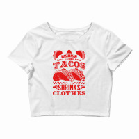 Funny Eating Tacos Shrinks Clothes Taco Crop Top | Artistshot