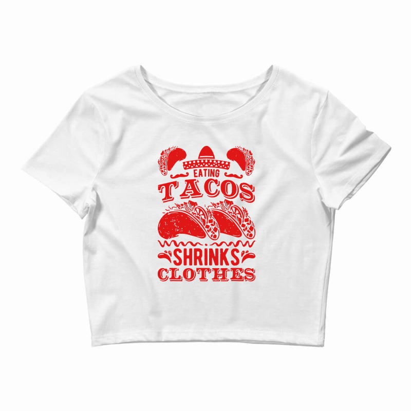 Funny Eating Tacos Shrinks Clothes Taco Crop Top by paulscott Art | Artistshot