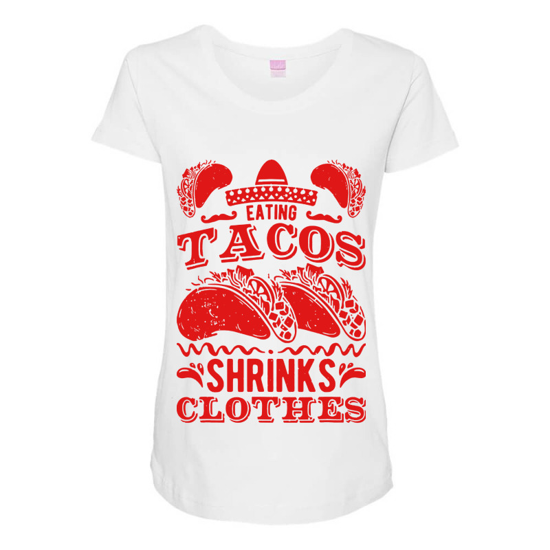 Funny Eating Tacos Shrinks Clothes Taco Maternity Scoop Neck T-shirt by paulscott Art | Artistshot