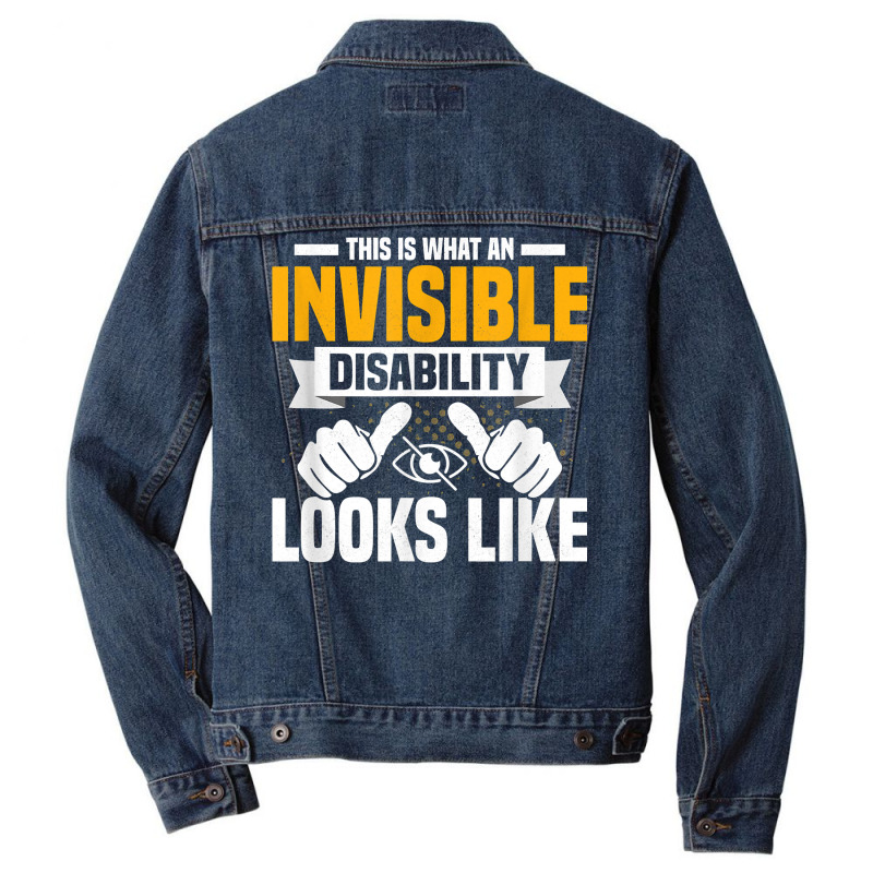 This Is What An Invisible Disability Looks Like Blindness T Shirt Men Denim Jacket | Artistshot