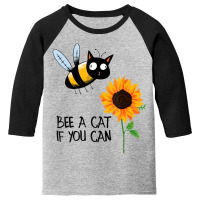 Bee A Cat If You Can Bee Cat And Sunflower Youth 3/4 Sleeve | Artistshot