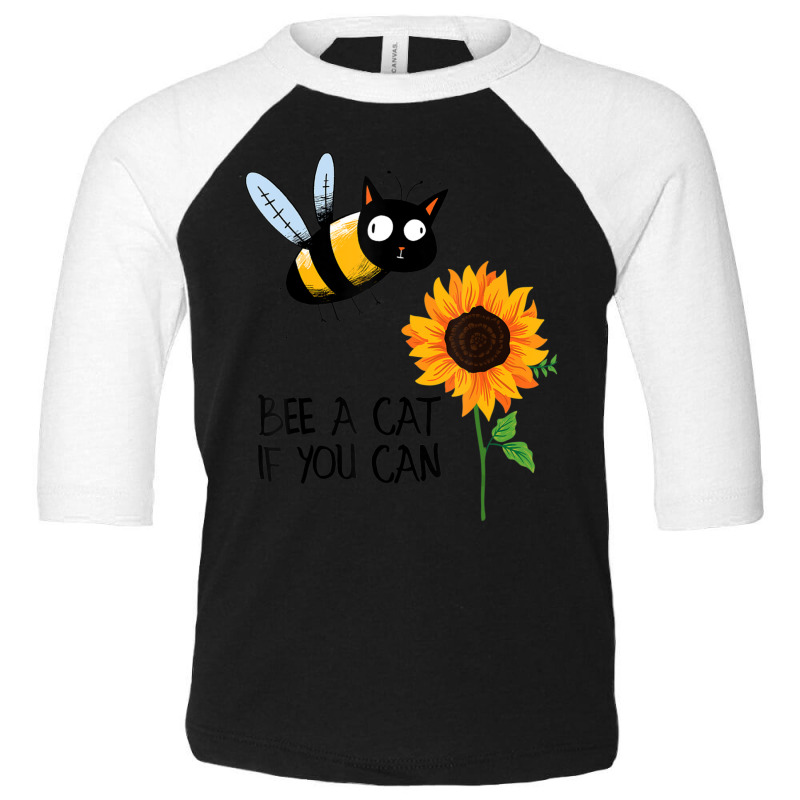 Bee A Cat If You Can Bee Cat And Sunflower Toddler 3/4 Sleeve Tee | Artistshot