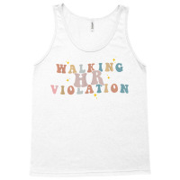 Walking Hr Violation Funny Politically Incorrect T Shirt Tank Top | Artistshot