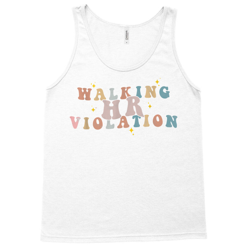 Walking Hr Violation Funny Politically Incorrect T Shirt Tank Top | Artistshot