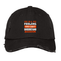 Is A Feeling You Can't Understand Bassoon Vintage Cap | Artistshot