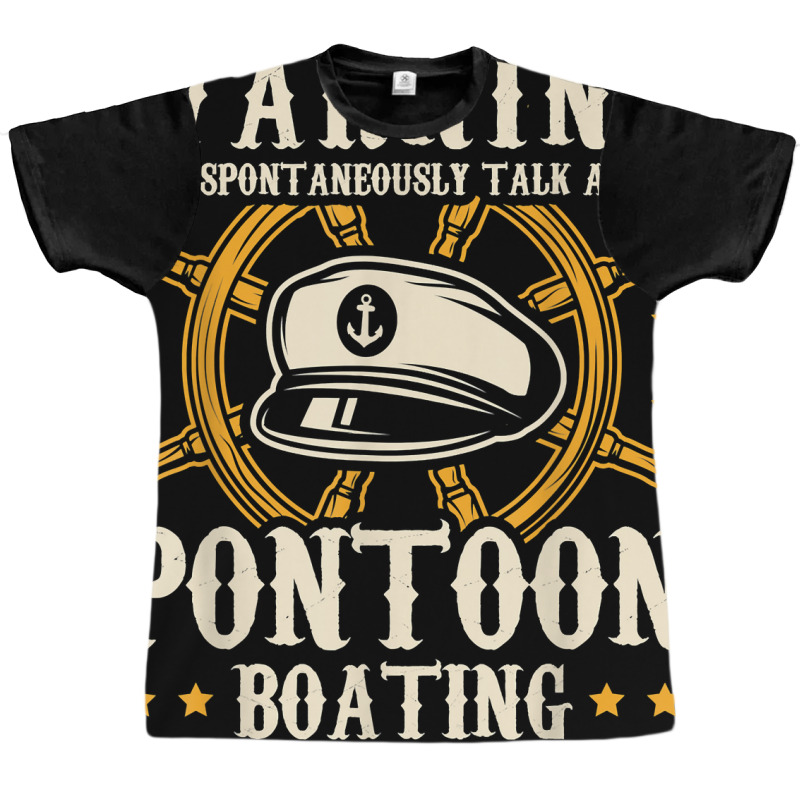 Talk About Pontoon Boating  Boat Captain Pontoon T Shirt Graphic T-shirt | Artistshot