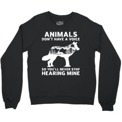 animals dont have a voice Crewneck Sweatshirt | Artistshot