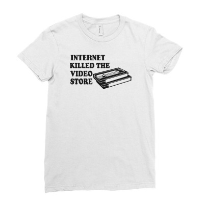 Internet Killed The Video Store Ladies Fitted T-shirt Designed By Mdk Art