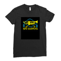 Spit Happens Musical Instrument Trumpet Trumpeter 1 Ladies Fitted T-shirt | Artistshot