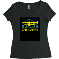 Spit Happens Musical Instrument Trumpet Trumpeter 1 Women's Triblend Scoop T-shirt | Artistshot