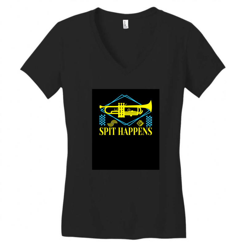 Spit Happens Musical Instrument Trumpet Trumpeter 1 Women's V-Neck T-Shirt by JEFFREYHTHRASHER | Artistshot