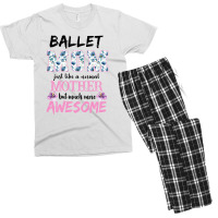 Ballet Mom Just Like A Normal Mother But Much More Awesome For Light Men's T-shirt Pajama Set | Artistshot