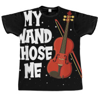 My Wand Chose Me Violin Fiddle String Instrument T Shirt Graphic T-shirt | Artistshot