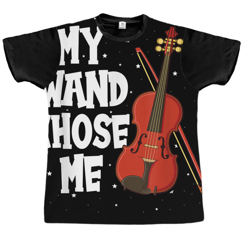 My Wand Chose Me Violin Fiddle String Instrument T Shirt Graphic T-shirt | Artistshot