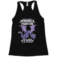 People Should Seriously Stop Expecting Normal From Me Dragon 1 Racerback Tank | Artistshot