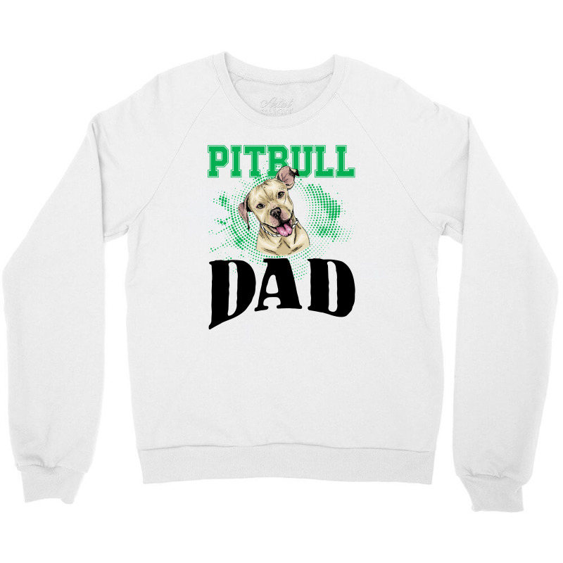 Pitbull Dad For Light Crewneck Sweatshirt by autlu2024 | Artistshot