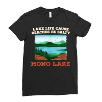 Lake Life Cause Beach Mono Lake Camping T Shirt Ladies Fitted T-shirt | Artistshot