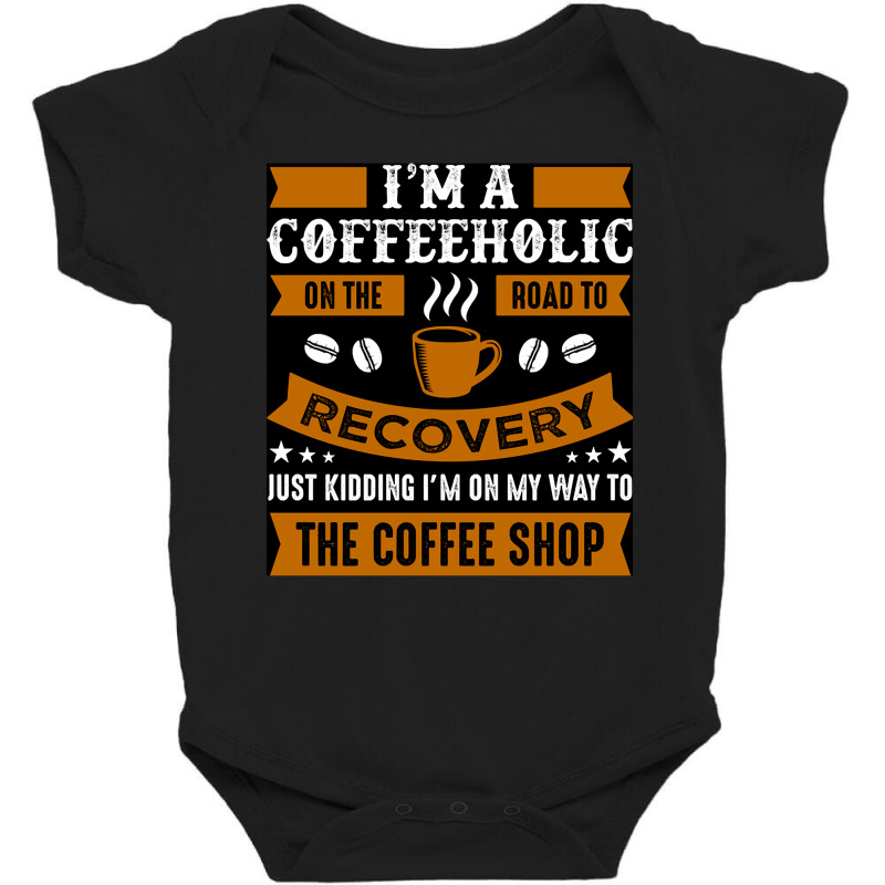 Trending I,m A Coffee Baby Bodysuit | Artistshot