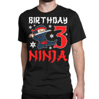 Little Ninja Kid Three Years Old 3rd Natal Birthday Party T Shirt Classic T-shirt | Artistshot