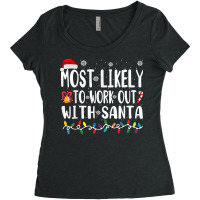 Xmas Most Likely Work Out With Santa T Shirt Women's Triblend Scoop T-shirt | Artistshot