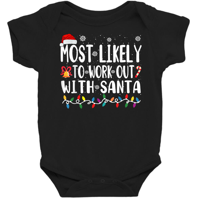 Xmas Most Likely Work Out With Santa T Shirt Baby Bodysuit by omano | Artistshot