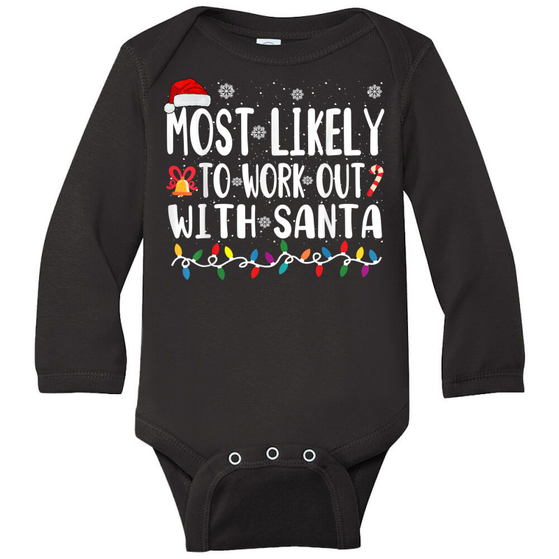 Xmas Most Likely Work Out With Santa T Shirt Long Sleeve Baby Bodysuit by omano | Artistshot