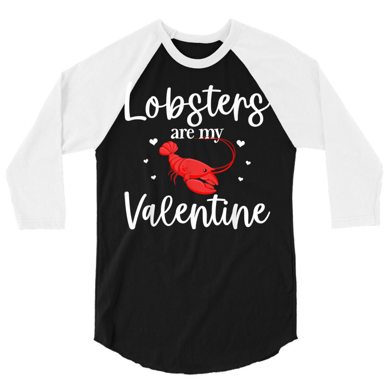 Lobster Valentines Day Design Lobster Lover Cool Crustacean T Shirt 3/4 Sleeve Shirt | Artistshot