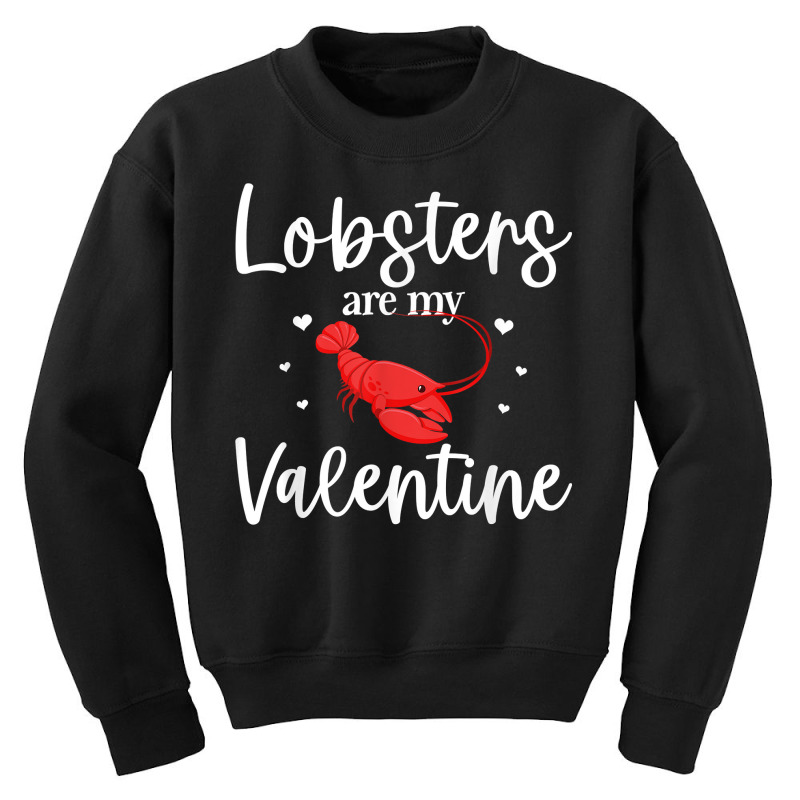 Lobster Valentines Day Design Lobster Lover Cool Crustacean T Shirt Youth Sweatshirt | Artistshot