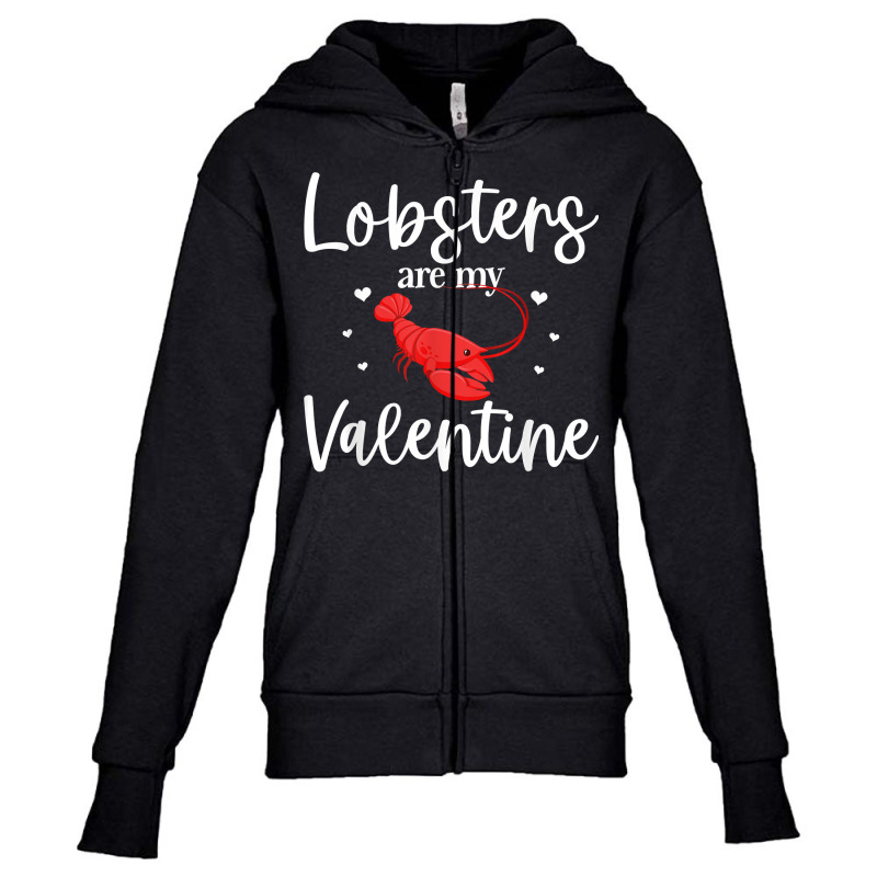 Lobster Valentines Day Design Lobster Lover Cool Crustacean T Shirt Youth Zipper Hoodie | Artistshot