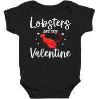 Lobster Valentines Day Design Lobster Lover Cool Crustacean T Shirt Baby Bodysuit | Artistshot