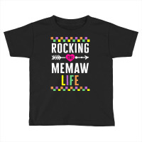 Memaw Rocking The Memaw Life Funny Spoiling Grandchildren Mo T Shirt Toddler T-shirt | Artistshot