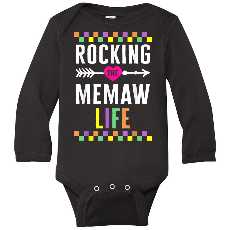 Memaw Rocking The Memaw Life Funny Spoiling Grandchildren Mo T Shirt Long Sleeve Baby Bodysuit by annalfreddr3 | Artistshot