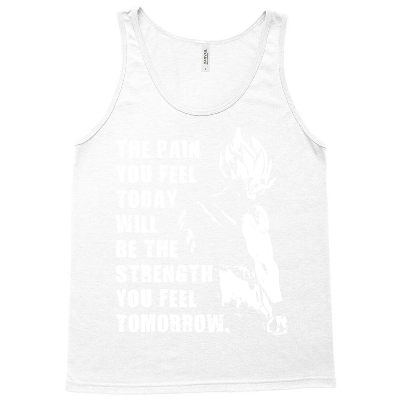 The Pain You Feel Today Is Strength Tomorrow Tank Top | Artistshot