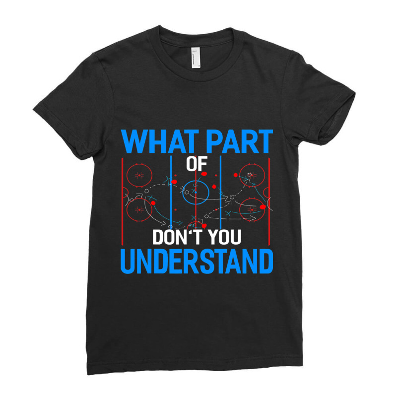 What Part Of Dont You Understand Hockey Funny Goalie Ladies Fitted T-Shirt by MELISSABISHOP | Artistshot