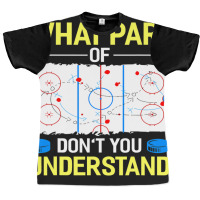 What Part Of Dont You Understand Hockey Goalie Ice Sport Graphic T-shirt | Artistshot